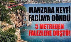 Manzara Keyfi Faciaya Döndü: 5 Metreden Falezlere Düştü!