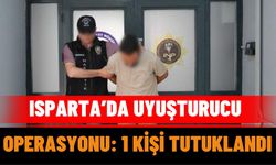 Isparta’da Uyuşturucu Operasyonu: 1 kişi Tutuklandı