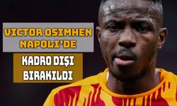 Victor Osimhen Kadro Dışı Bırakıldı