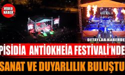 Pisidia Antiokheia Festivali’nde Sanat ve Duyarlılık Buluştu