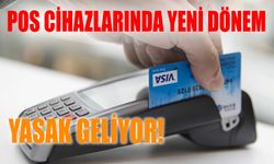 POS Cihazlarında Yeni Dönem: Yasak Geliyor!