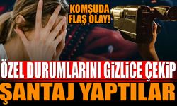 Özel durumlarını gizlice çekip şantaj yaptılar