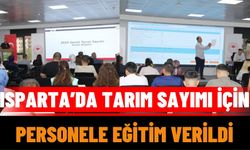 Isparta’da Genel Tarım Sayımı İçin Görev Alacak Personellere Eğitim Verildi