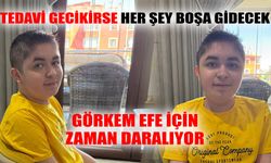 Görkem Efe İçin Zaman Daralıyor: Tedavi Gecikirse Her Şey Boşa Gidecek