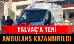 Yalvaç’a Yeni Ambulans Kazandırıldı