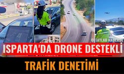 Isparta'da Drone Destekli Trafik Denetimi