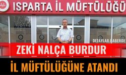 Zeki Nalça Burdur İl Müftülüğüne Atandı