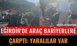 Eğirdir'de Araç Bariyerlere Çarptı: Yaralılar Var