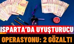 Isparta’da Uyuşturucu Operasyonu: 2 Gözaltı
