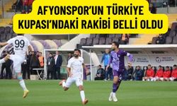 Afyonspor’un Türkiye Kupası’ndaki Rakibi Belli Oldu