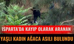 Isparta’da Kayıp Olarak Aranan Yaşlı Kadın Ağaca Asılı Bulundu