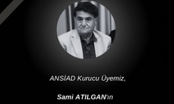 ANSİAD Kurucu Üyesi Sami Atılgan Hayatını Kaybetti