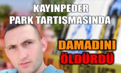 Kayınpeder, Park Tartışmasında Damadını Öld*rdü
