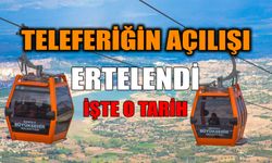 Denizli'de teleferiğin açılışı ertelendi: İşte o tarih