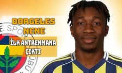 Dorgeles Nene, İlk Antrenmanına Çıktı