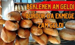 Burdur'da Ekmeğe Zam Geldi