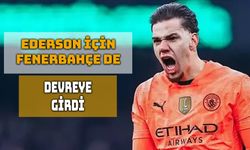 Fenerbahçe, Ederson Transferi İçin Harekete Geçti