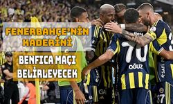 Fenerbahçe’nin Gidişatını Benfica Maçı Belirleyecek