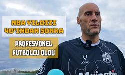 Eski NBA Yıldızı Pavel Podkolzin Futbola Geçiş Yaptı