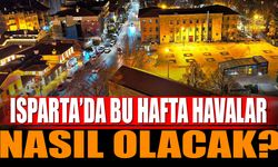 Isparta'da havalar bu hafta nasıl olacak?