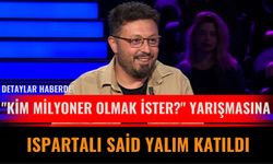 "Kim Milyoner Olmak İster?" Yarışmasına Ispartalı Said Yalım Katıldı