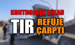 Kontrolden Çıkan Tır Refüje Çarptı