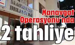 Manavgat Soruşturmasında Şok Gelişme, 2 Tahliye Kararı