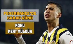 Fenerbahçe’de Mert Müldür İçin Kritik Gün
