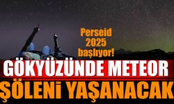 Gökyüzünde meteor şöleni başlıyor