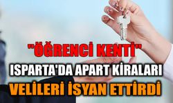 "Öğrenci Kenti" Isparta'da Apart Kiraları Velileri İsyan Ettirdi