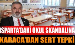 Isparta’daki Okul Skandalına Karaca’dan Sert Tepki