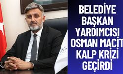 Belediye Başkan Yardımcısı Kalp Krizi Geçirdi