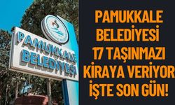 Pamukkale Belediyesi’nden 17 Taşınmaz Kiraya Veriliyor