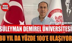 Süleyman Demirel Üniversitesi Bu Yıl Da Yüzde 100'e Ulaşıyor