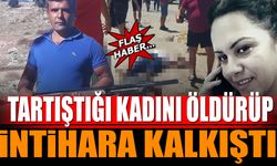 Tartıştığı kadını öldürüp, intih*ra kalkıştı