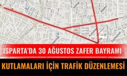 Isparta’da 30 Ağustos Zafer Bayramı Kutlamaları İçin Trafik Düzenlemesi