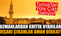 Tunus'tan Yola Çıktı Geliyor! Önemli İşi Olmayan Dışarı Çıkmasın!