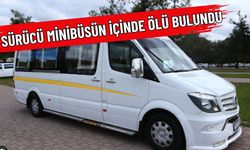 Antaly'da tur minibüsü sürücüsü aracında ölü bulundu