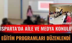 Isparta’da Aile ve Medya  Eğitimi Düzenlendi