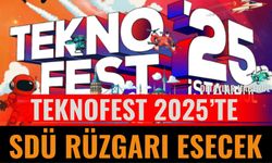 TEKNOFEST 2025’te SDÜ Rüzgârı Esecek