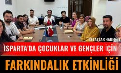 Isparta’da Çocuklar ve Gençler İçin Farkındalık Etkinliği