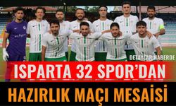 Isparta 32 Spor’dan Hazırlık Maçı Mesaisi