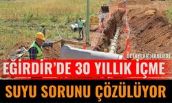 Eğirdir’de 30 Yıllık İçme Suyu Sorunu Çözülüyor