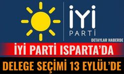 İYİ Parti Isparta’da Delege Seçimi 13 Eylül’de