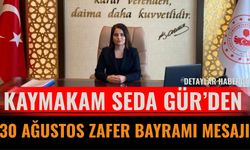 Kaymakam Seda Gür’den 30 Ağustos Zafer Bayramı Mesajı