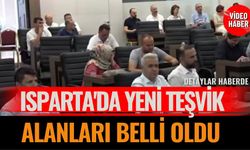 Isparta'da Yeni Teşvik Alanları Belli Oldu