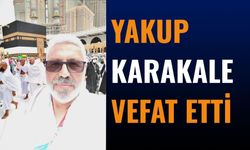 Yakup Karakale Vefat Etti