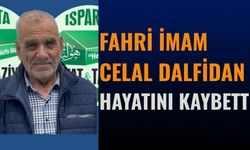 Fahri İmam Hatip Celal Dalfidan Hayatını Kaybetti