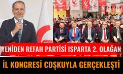 Yeniden Refah Partisi Isparta 2. Olağan İl Kongresi Coşkuyla Gerçekleşti