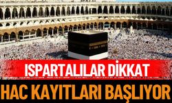 Ispartalılar Dikkat: Hac Kayıtları Başlıyor!